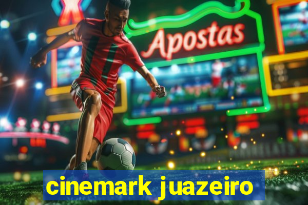 cinemark juazeiro